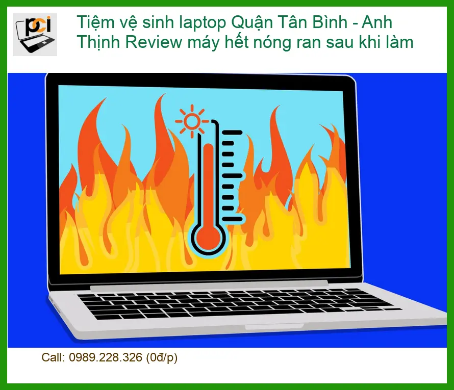 Tiệm vệ sinh laptop Quận Tân Bình khắc phục máy nóng – Địa chỉ uy tín