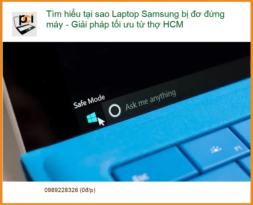 Sửa Laptop Tìm hiểu tại sao Samsung bị đơ đứng máy – Trung tâm hỗ trợ TPHCM