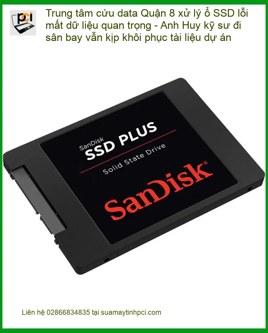 Khôi Phục Dữ Liệu Trung tâm cứu data Quận 8 SSD lỗi – Dịch vụ cứu data cấp tốc