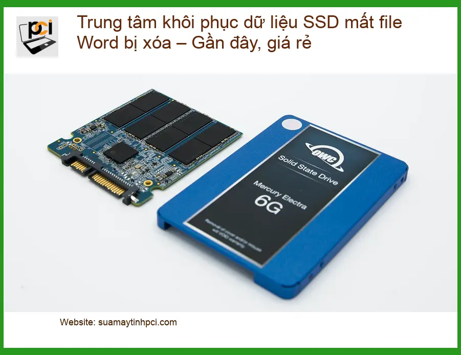 Khôi Phục Dữ Liệu SSD mất Word bị xóa – Gọi thợ cứu dữ liệu nhanh TPHCM