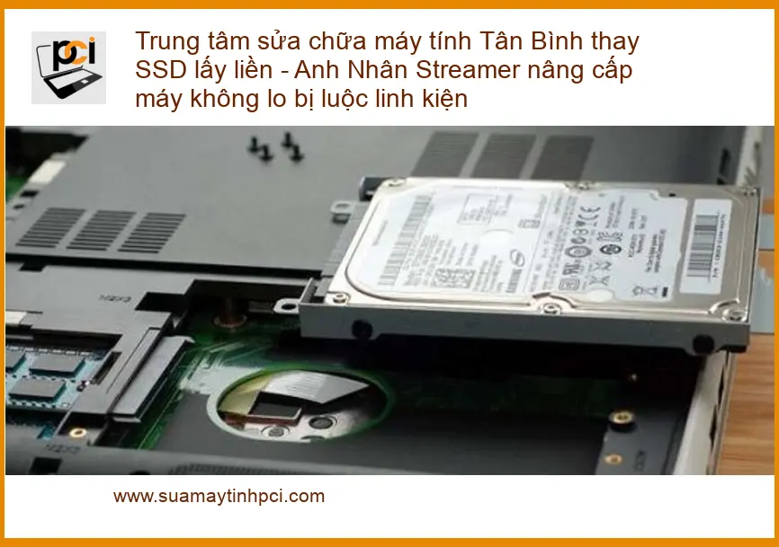 Sửa máy tính Trung tâm sửa chữa Tân Bình thay SSD lấy liền – Địa chỉ uy tín TPHCM