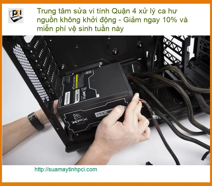 Sửa máy tính Quận 4 xử lý hư nguồn không khởi động – Trung tâm hỗ trợ