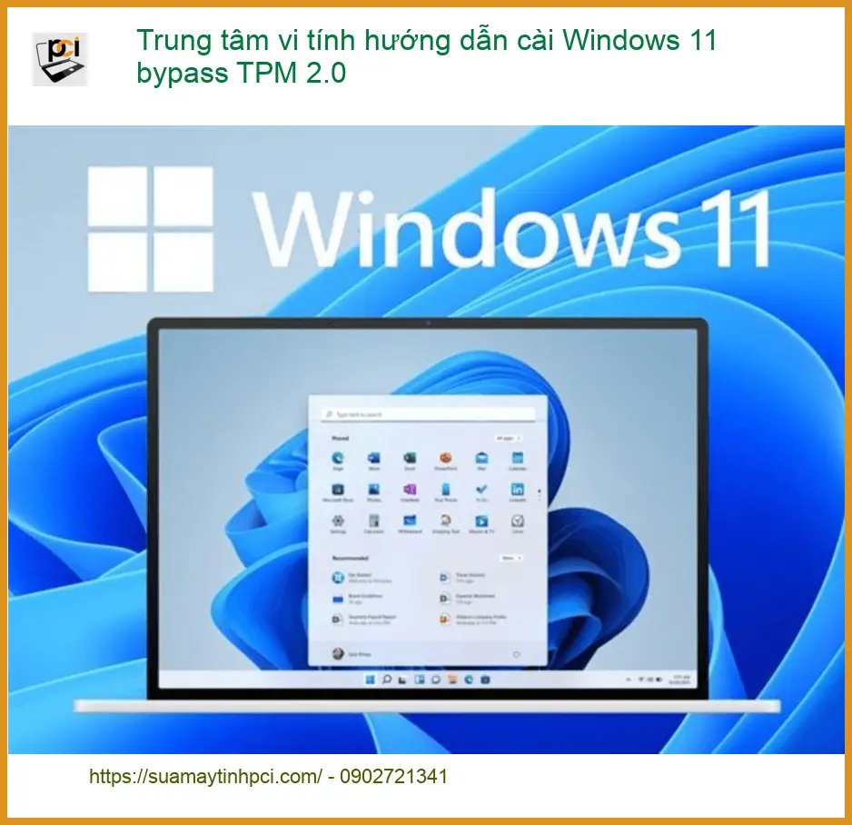 Cài Windows 11 bypass TPM 2.0 – Trung tâm vi tính hỗ trợ tận nơi