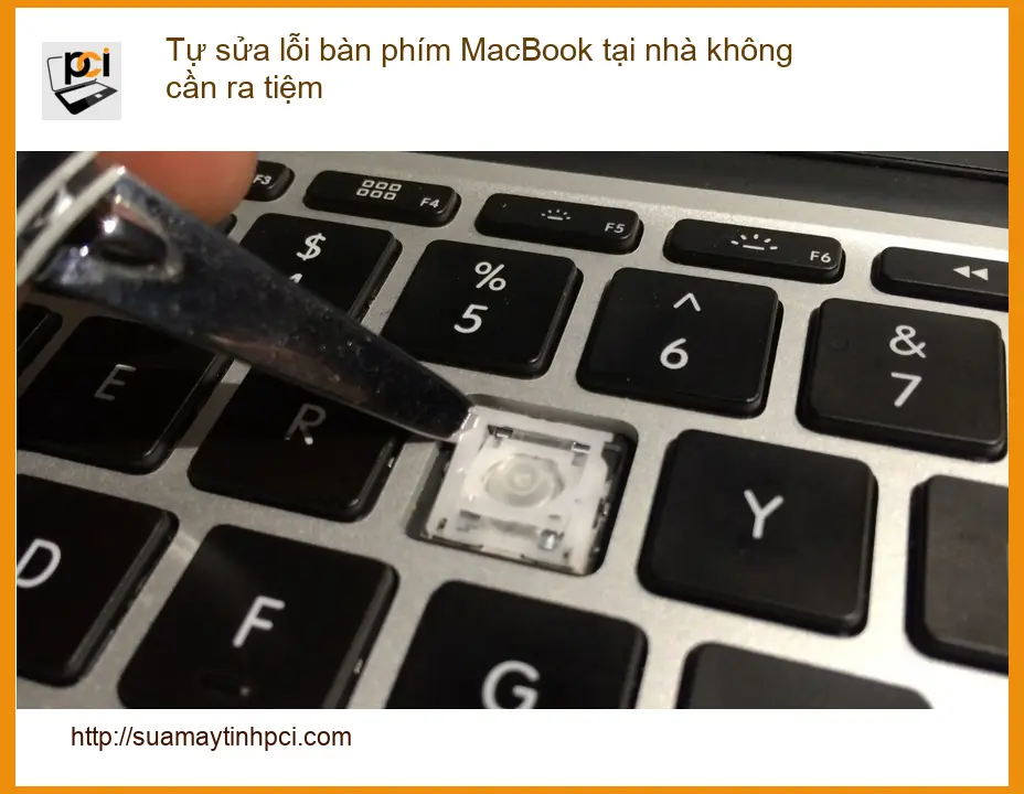 Macbook Tự sửa lỗi bàn phím tại nhà – Cách khắc phục nhanh nhất