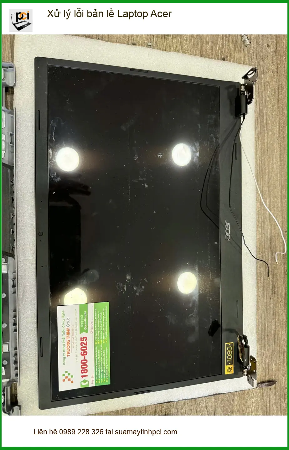 Anh Hải sinh viên làm rơi Laptop Acer gãy bản lề tìm nơi xử lý ở Quận 7 ảnh thực tế 2