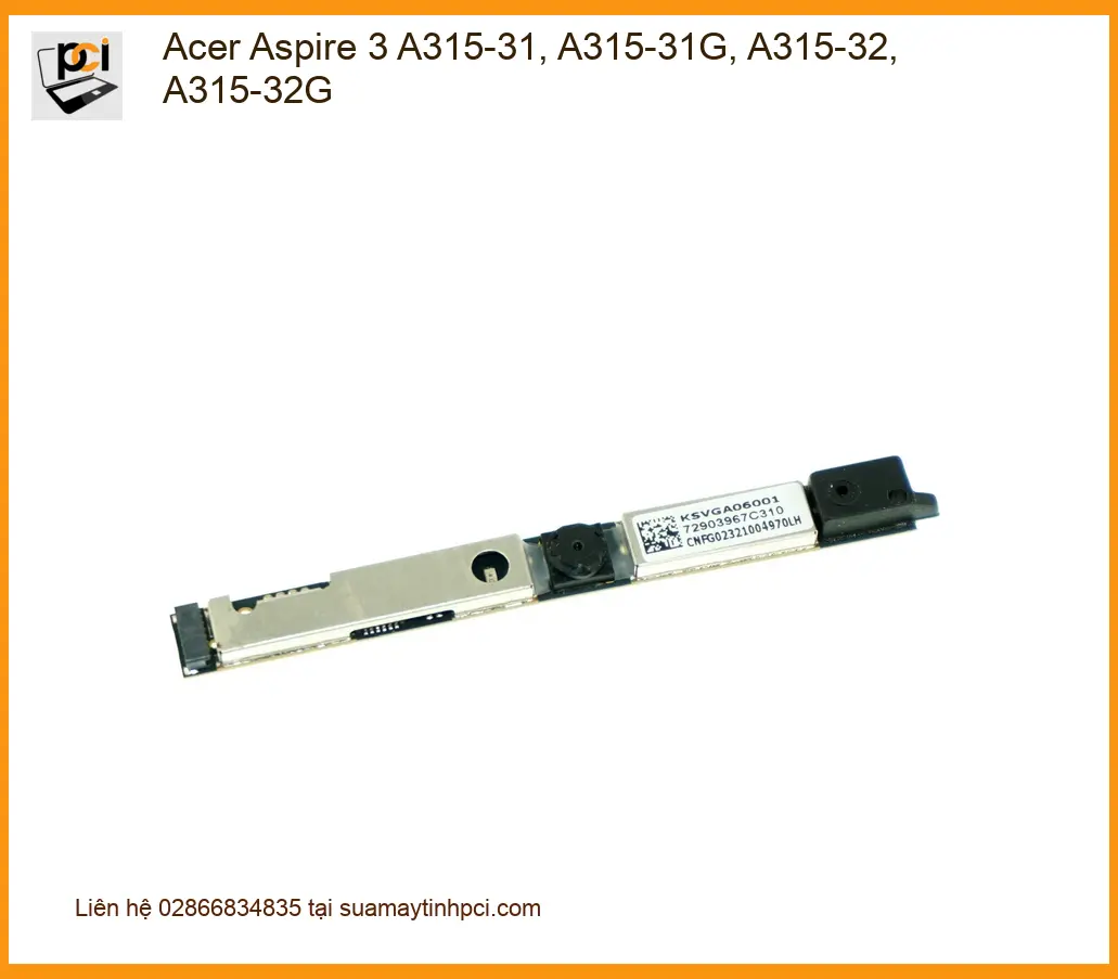 Webcam Laptop Acer Aspire 3 A315 - Thay Nhanh Tại Trung Tâm TPHCM