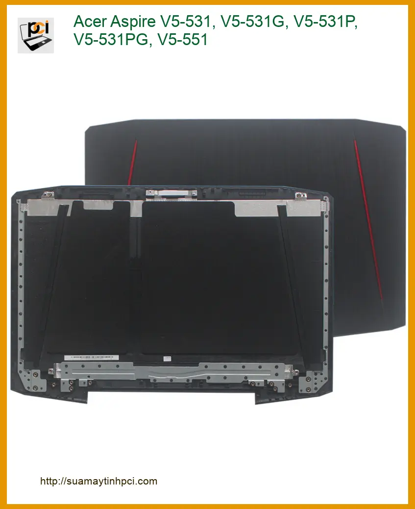 Vỏ Laptop ACER Aspire V5-531 - Sửa Chữa Nhanh Gọn Lấy Ngay