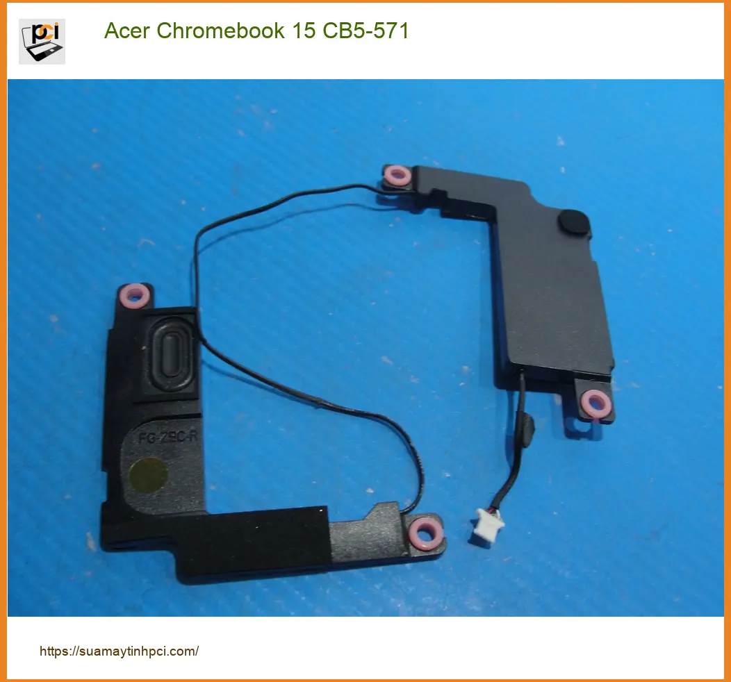 Loa Laptop Acer Chromebook 15 CB5-571 - Thay Loa Lấy Liền TPHCM