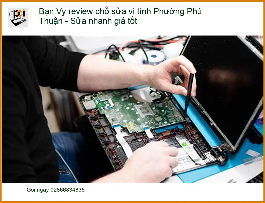 Sửa máy tính Bạn Vy review chỗ sửa vi Phú Thuận – Địa chỉ uy tín, giá tốt