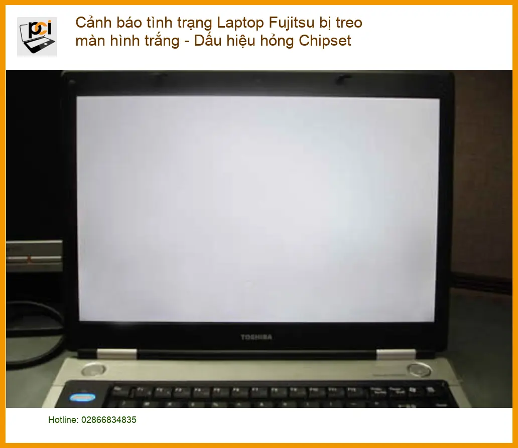 Sửa Laptop Fujitsu treo màn hình trắng, hỏng Chipset – Địa chỉ uy tín