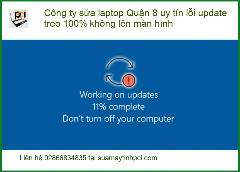 Sửa Laptop Quận 8: Lỗi update treo 100% không lên màn hình – PCI