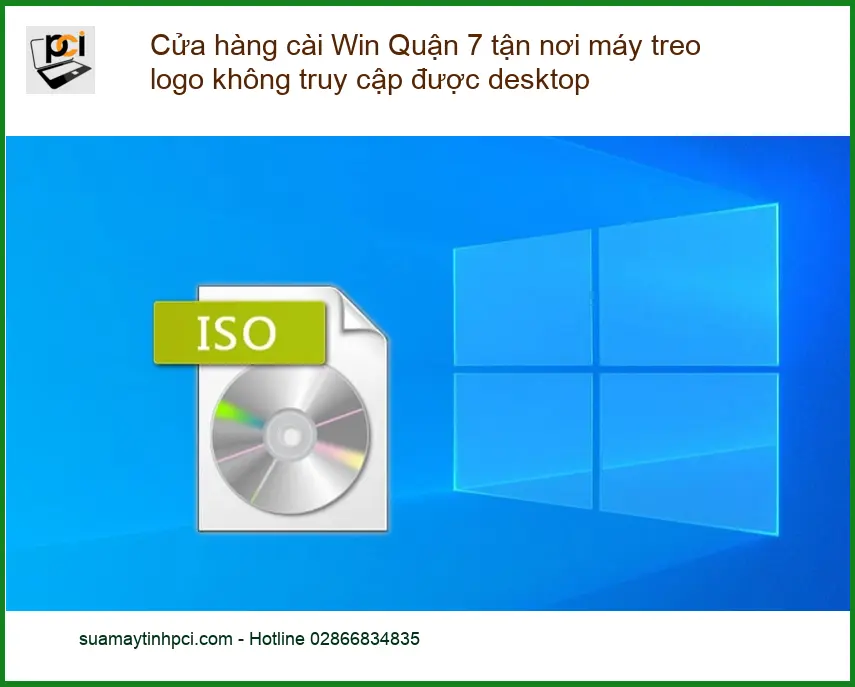 Windows Cửa hàng cài Win Quận 7 tận nơi máy treo logo – Cài đặt nhanh lấy liền