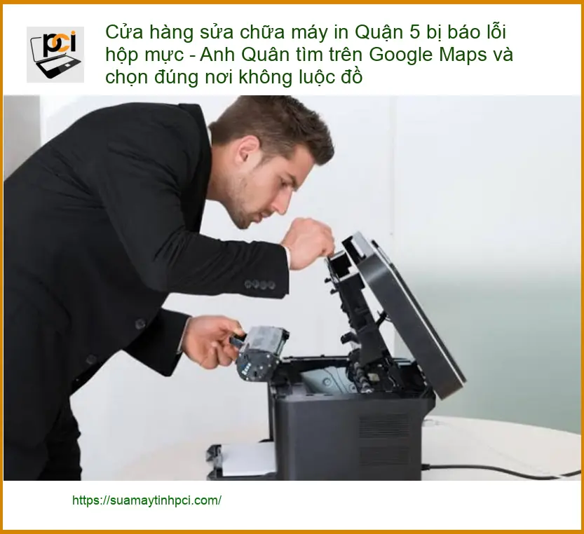 Sửa Chữa Nạp Mực Máy In Quận 5 bị lỗi hộp mực – Điện thoại công ty xử lý gấp