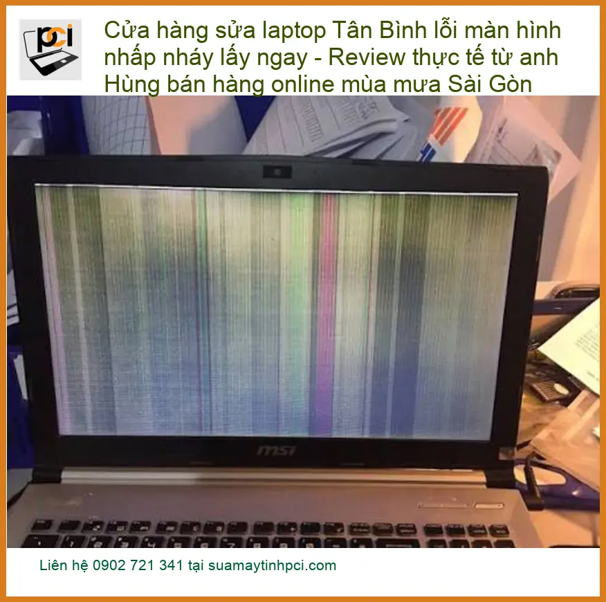 Sửa laptop Tân Bình lỗi màn hình nhấp nháy – Địa chỉ sửa lấy liền