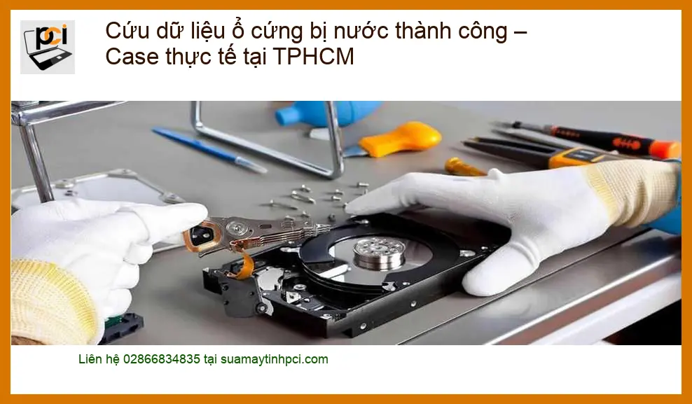 Khôi Phục Dữ Liệu Cứu dữ liệu ổ cứng bị nước – Thợ cứu nhanh TPHCM