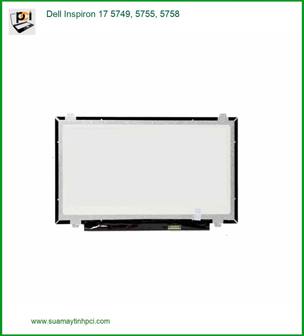 Màn hình Laptop DELL Inspiron 17 - Thay Nhanh Tại TPHCM Giá Rẻ