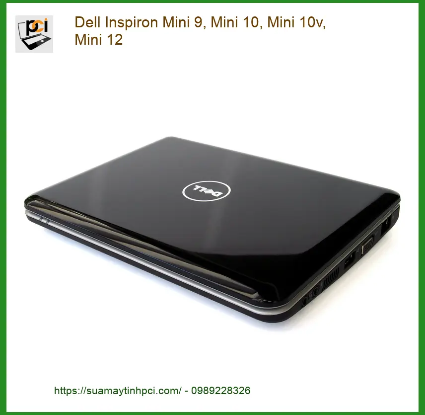 Vỏ Laptop DELL Inspiron Mini 9, 10, 10v, 12 - Sửa Lấy Liền Gần Đây Giá Sinh Viên