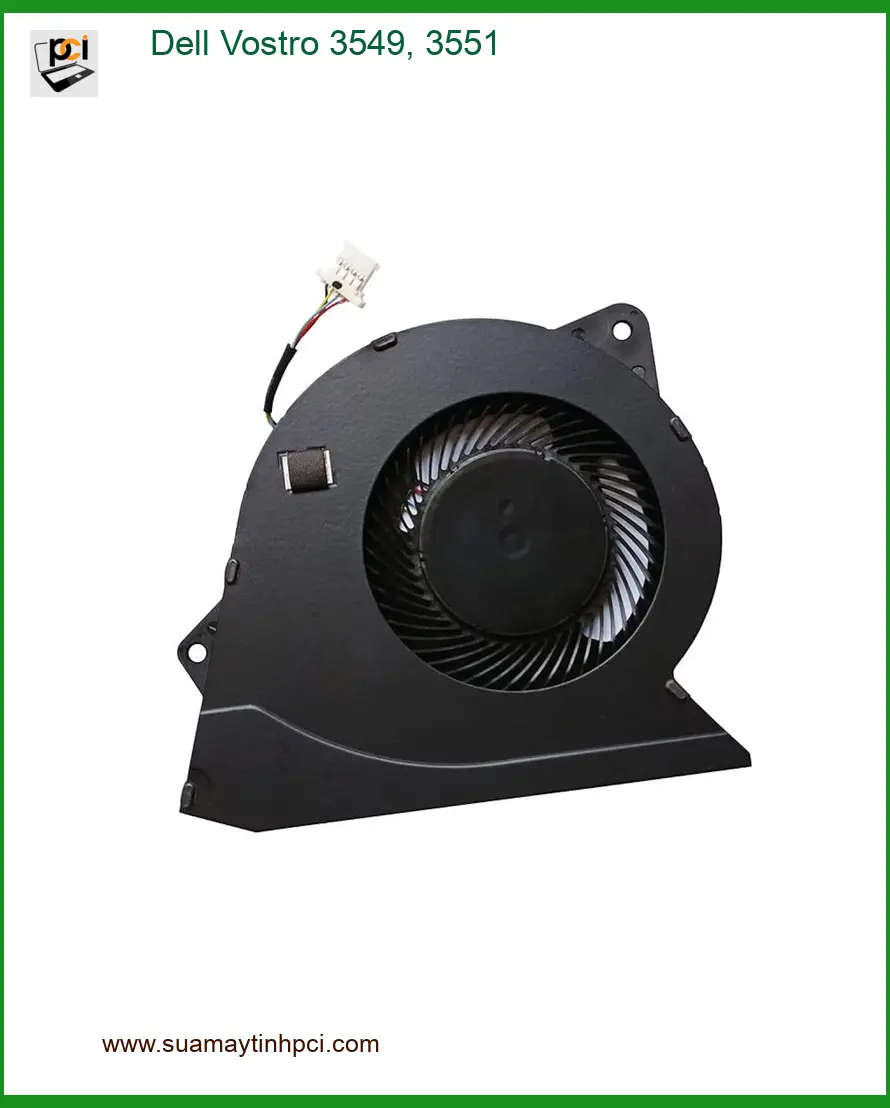 Fan Laptop DELL Vostro 3549, 3551 - Thay Nhanh Tại TPHCM | Giá Rẻ