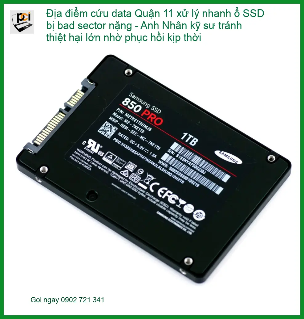 Khôi Phục Dữ Liệu Quận 11 SSD bad sector nặng – Kỹ sư cứu data cấp tốc