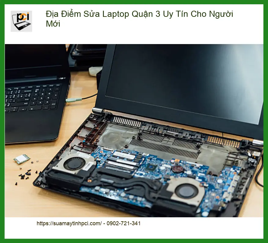 Sửa Laptop Quận 3 Uy Tín Cho Người Mới – Địa điểm trung tâm gần đây