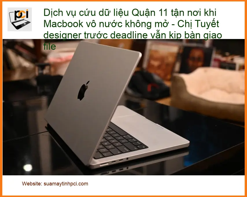 Khôi Phục Dữ Liệu Macbook vô nước Quận 11 – Dịch vụ cứu dữ liệu tận nơi lấy liền
