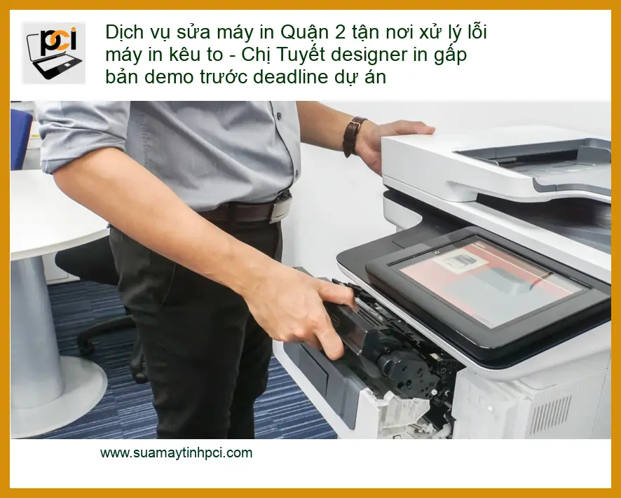 Sửa Chữa Nạp Mực Máy In Quận 2 tận nơi – Điện thoại công ty xử lý gấp