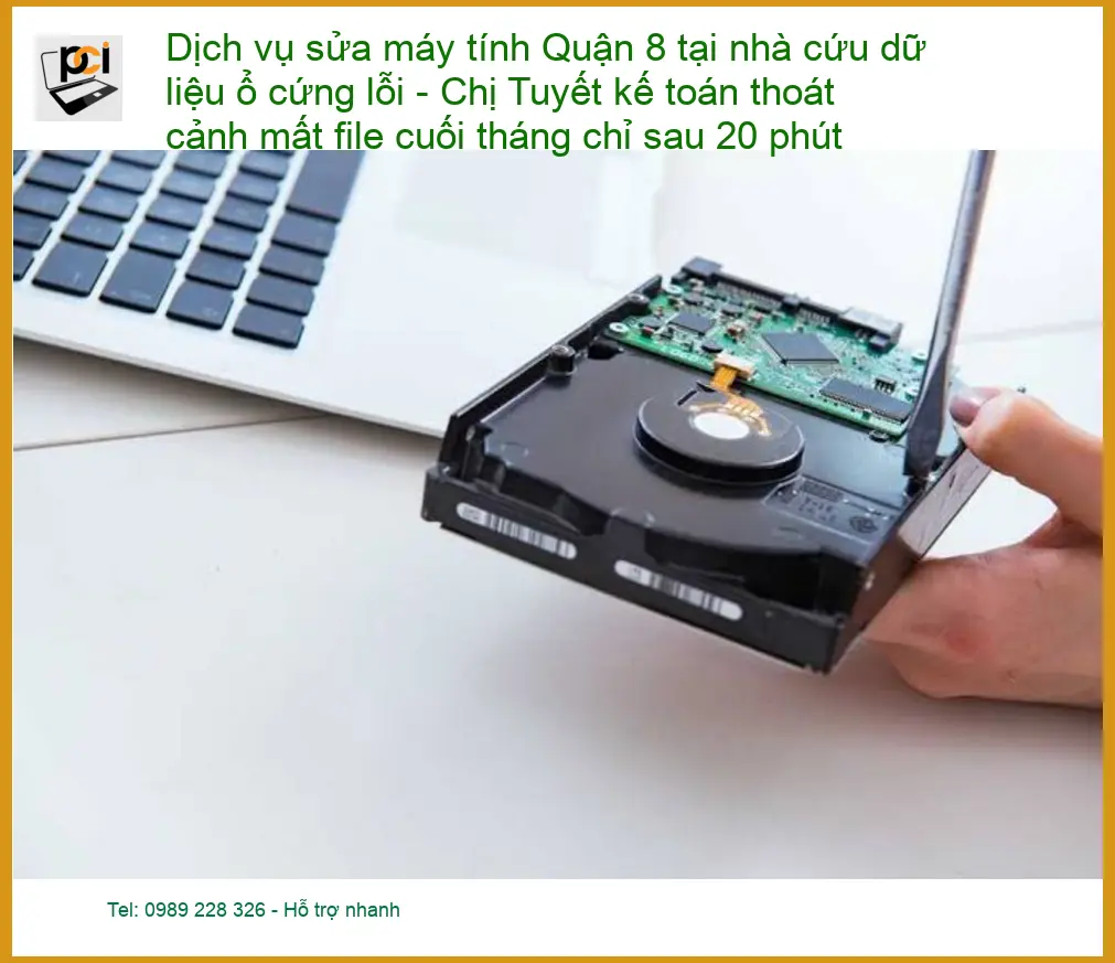 Sửa máy tính Quận 8 cứu dữ liệu ổ cứng lỗi – Dịch vụ tại nhà lấy liền