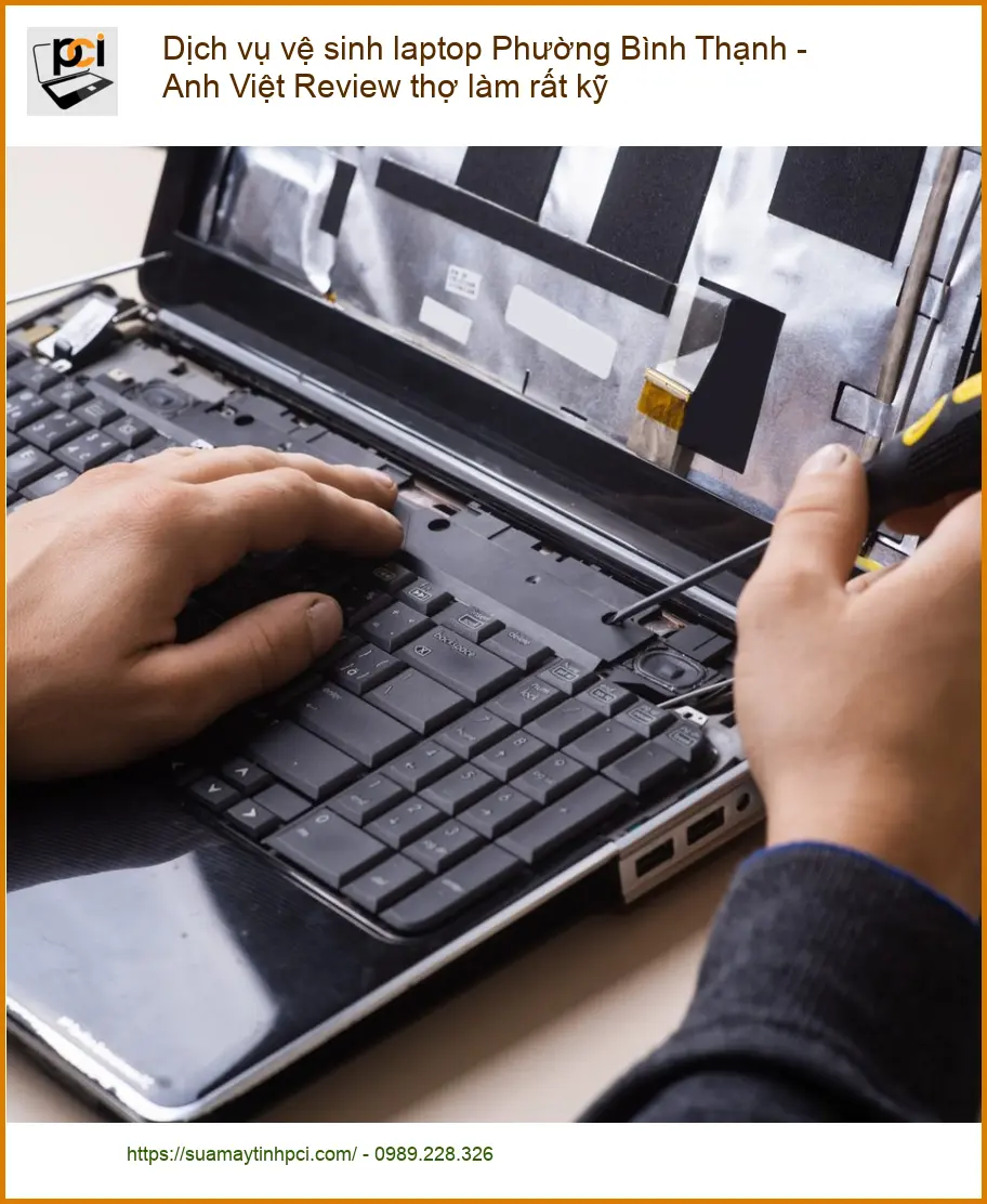Laptop Dịch vụ vệ sinh Phường Bình Thạnh – Trung tâm uy tín TPHCM