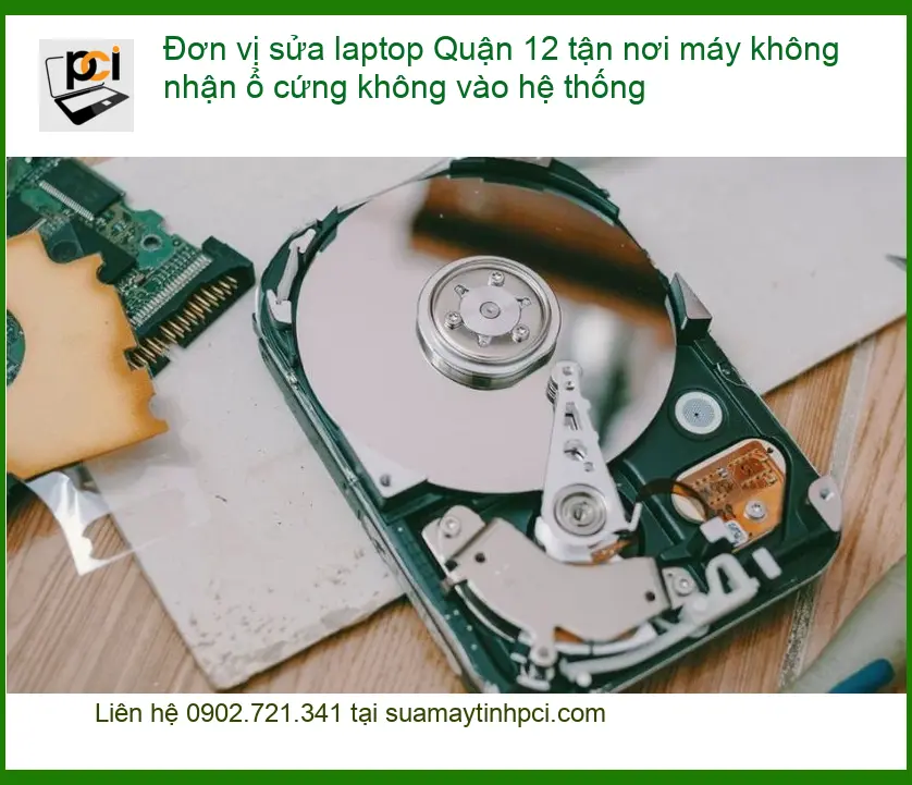 Sửa Laptop Quận 12 máy không nhận ổ cứng – Dịch vụ khắc phục tận nơi