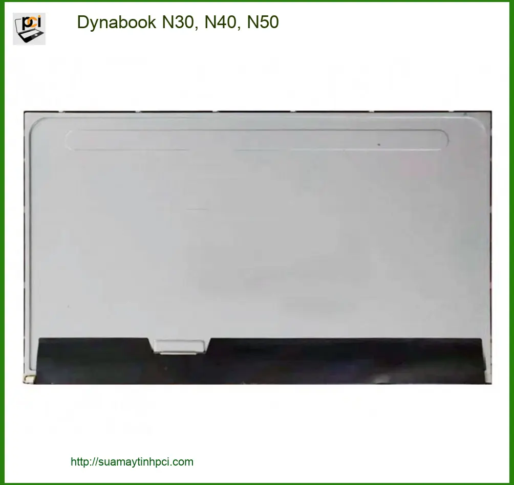 Màn hình Laptop Dynabook N30, N40, N50 - Thay Mới TPHCM | Lấy Ngay Giá Rẻ