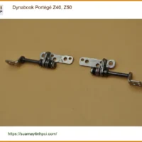 Bản lề Laptop Dynabook Portégé Z40, Z50 - Sửa Bản Lề Laptop Lấy Liền Gần Đây