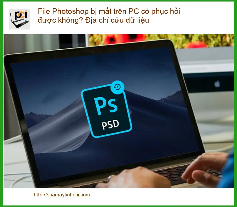 Cứu dữ liệu Photoshop bị mất PC – Trung tâm phục hồi uy tín