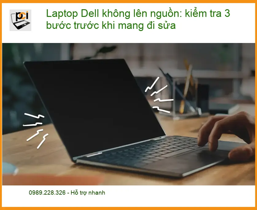 Sửa Laptop Dell không lên nguồn – Cách tự xử lý tại nhà hiệu quả