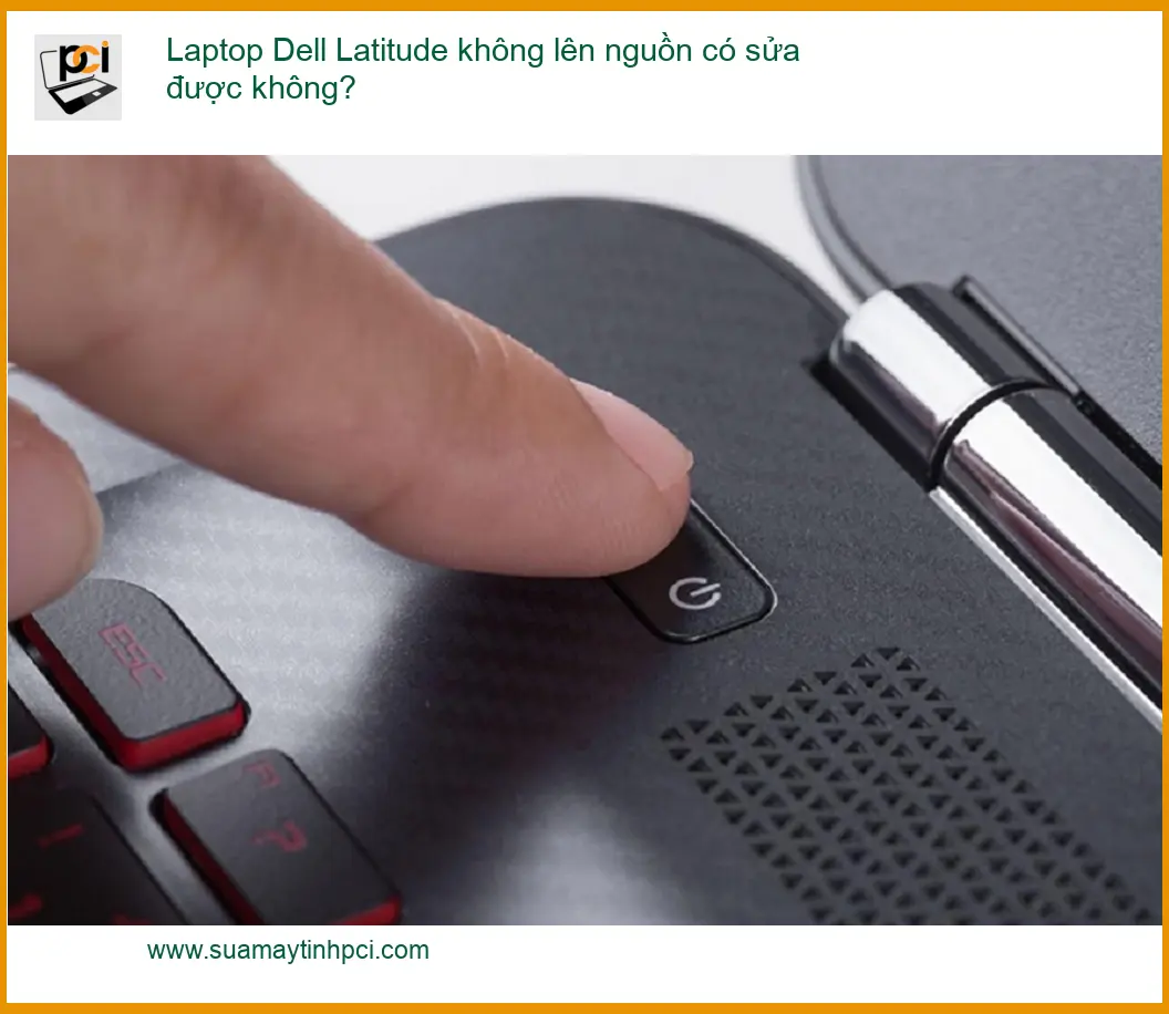 Sửa Laptop Dell Latitude không lên nguồn – Trung tâm hỗ trợ gần đây