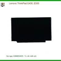 Màn hình Laptop Lenovo ThinkPad E430 E530 - Cửa Hàng Thay Nhanh Lấy Liền TPHCM