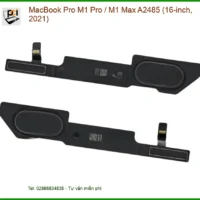 Loa MacBook Pro M1/Max A2485 - Thay Lấy Ngay | Giá Rẻ Tại TPHCM