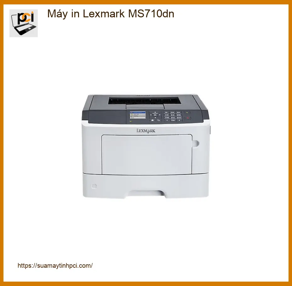 Sửa Máy in Lexmark MS710dn - Trung Tâm Uy Tín Nhanh Tận Nơi
