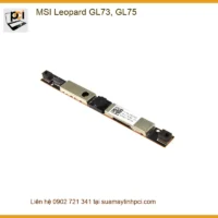 Sửa Webcam Laptop MSI GL73, GL75 - Giá Rẻ Lấy Liền Tại TPHCM