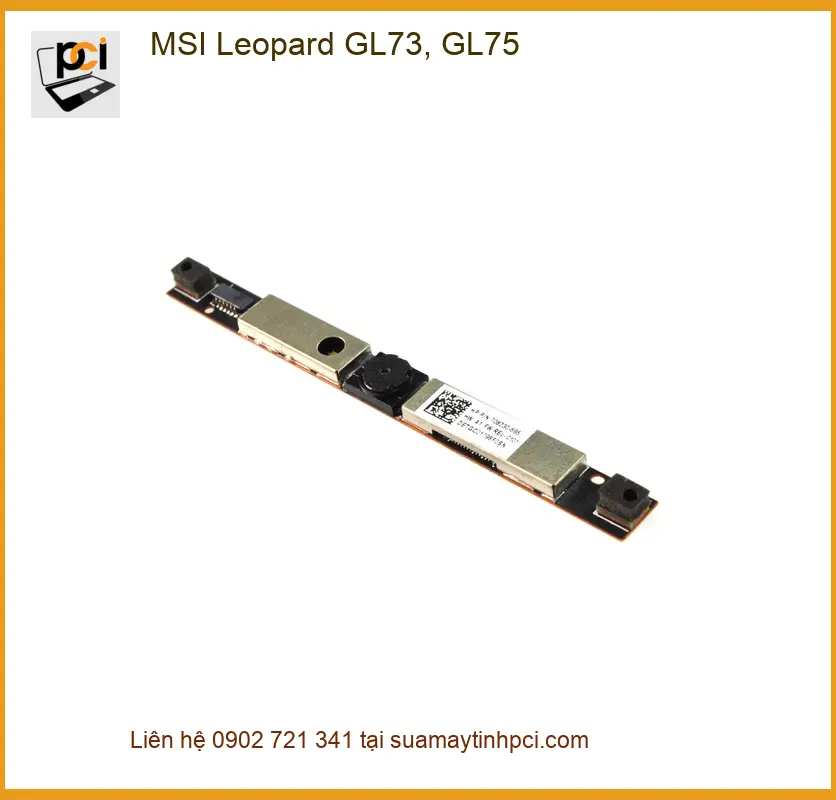 Sửa Webcam Laptop MSI GL73, GL75 - Giá Rẻ Lấy Liền Tại TPHCM