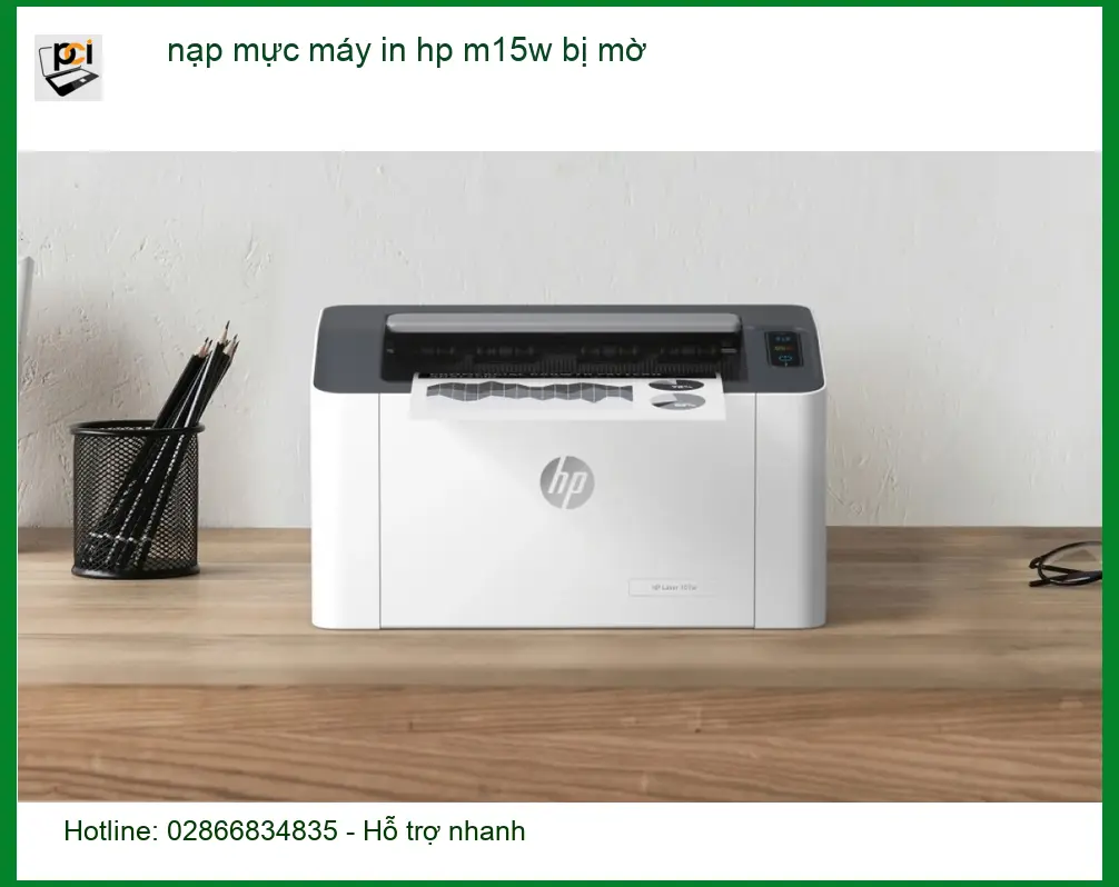Sửa Chữa Nạp Mực Máy In HP M15w Bị Mờ Tận Nơi – Thợ Đổ Nhanh Giá Rẻ
