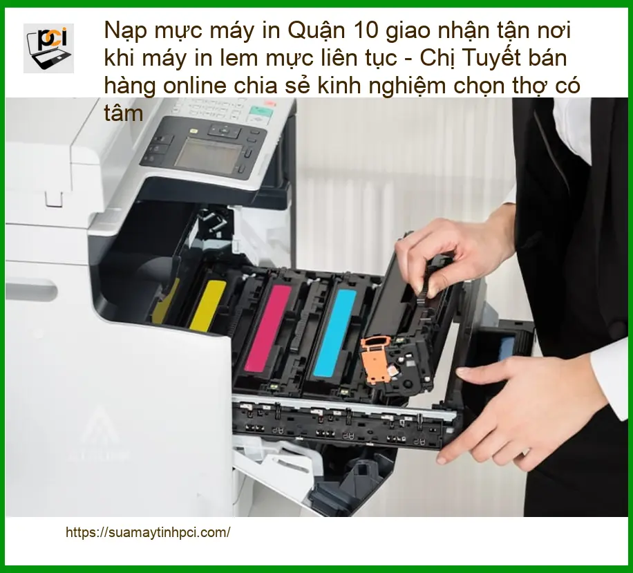 Sửa Chữa Nạp Mực Máy In Quận 10 lem – Thợ tận nơi xử lý gấp