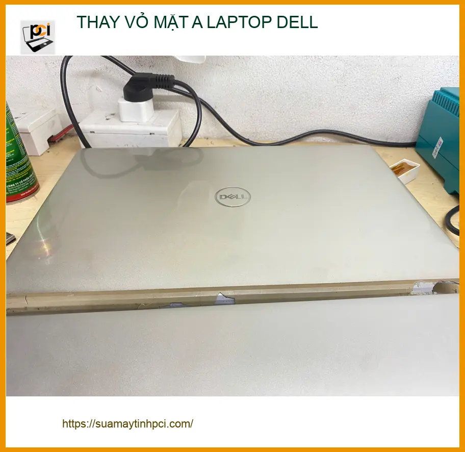 Tiệm thay vỏ mặt A laptop Dell Quận Gò Vấp uy tín – Anh Quân tìm chỗ