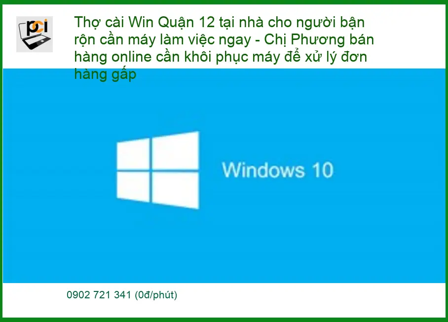 Windows Thợ cài Win Quận 12 tại nhà – Dịch vụ khôi phục máy làm việc ngay