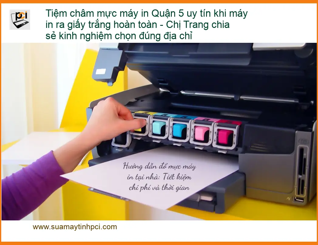 Sửa Chữa Nạp Mực Máy In Quận 5 ra giấy trắng – Điện thoại công ty xử lý gấp