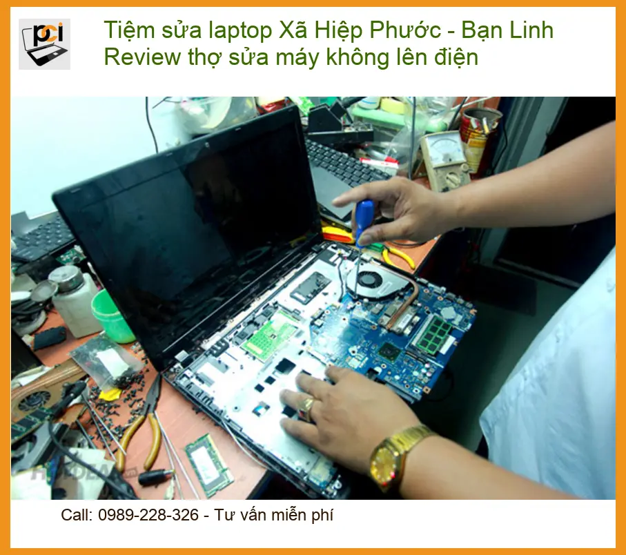 Tiệm sửa laptop Hiệp Phước không lên điện – Trung tâm sửa gần đây