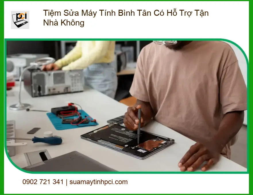 Sửa máy tính Bình Tân có hỗ trợ tận nhà – Dịch vụ khắc phục nhanh