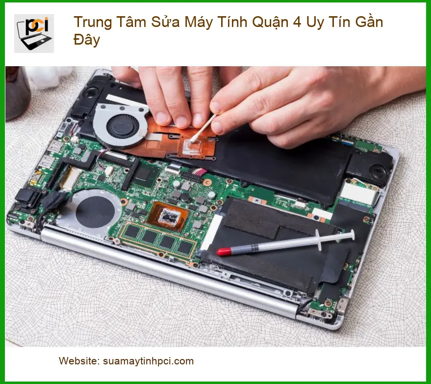 Sửa máy tính Trung Tâm Máy Tính Quận 4 Uy Tín Gần Đây – Địa chỉ hỗ trợ nhanh
