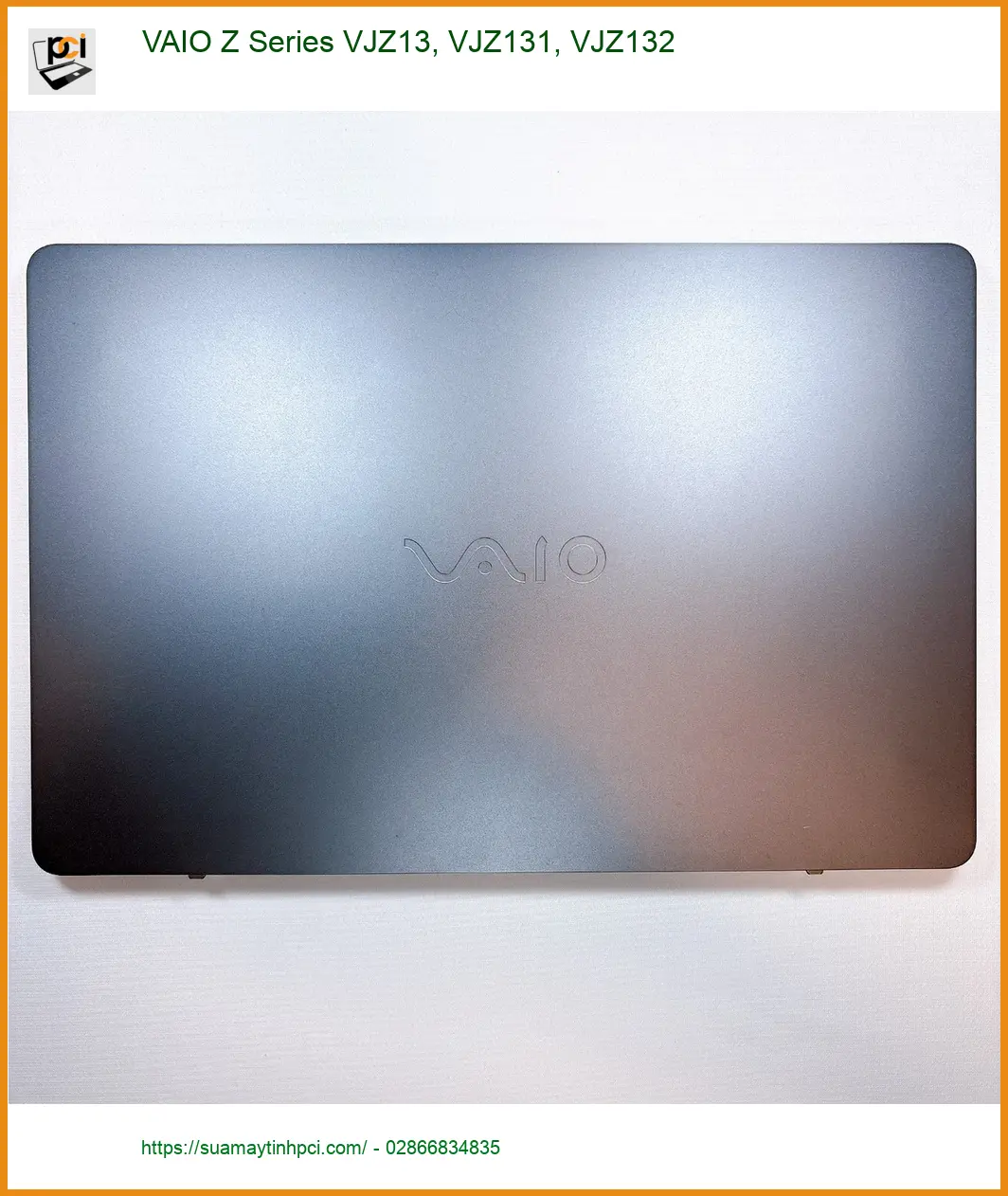 Thay Vỏ Laptop VAIO Z Series VJZ13 - Uy Tín, Lấy Liền TPHCM