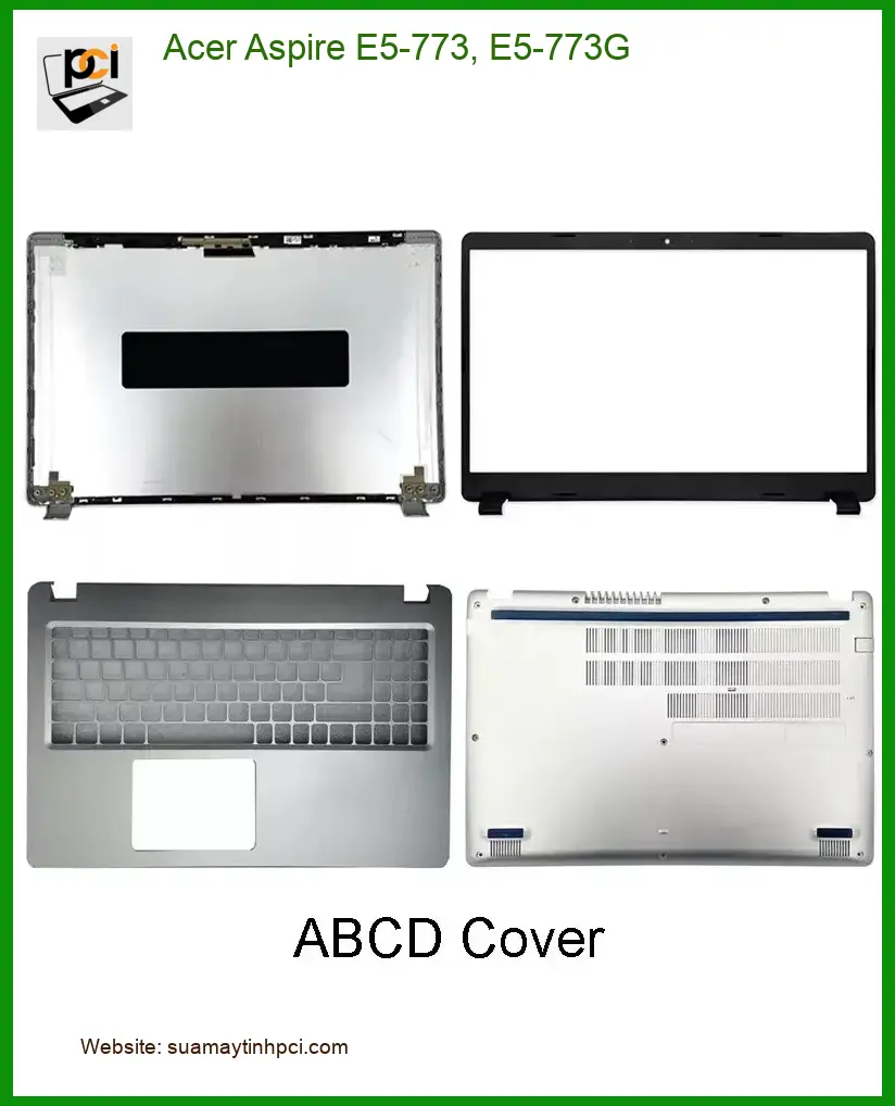 Vỏ Laptop ACER E5-773, E5-773G - Thay Nhanh Trong Ngày Tại TPHCM Giá Rẻ