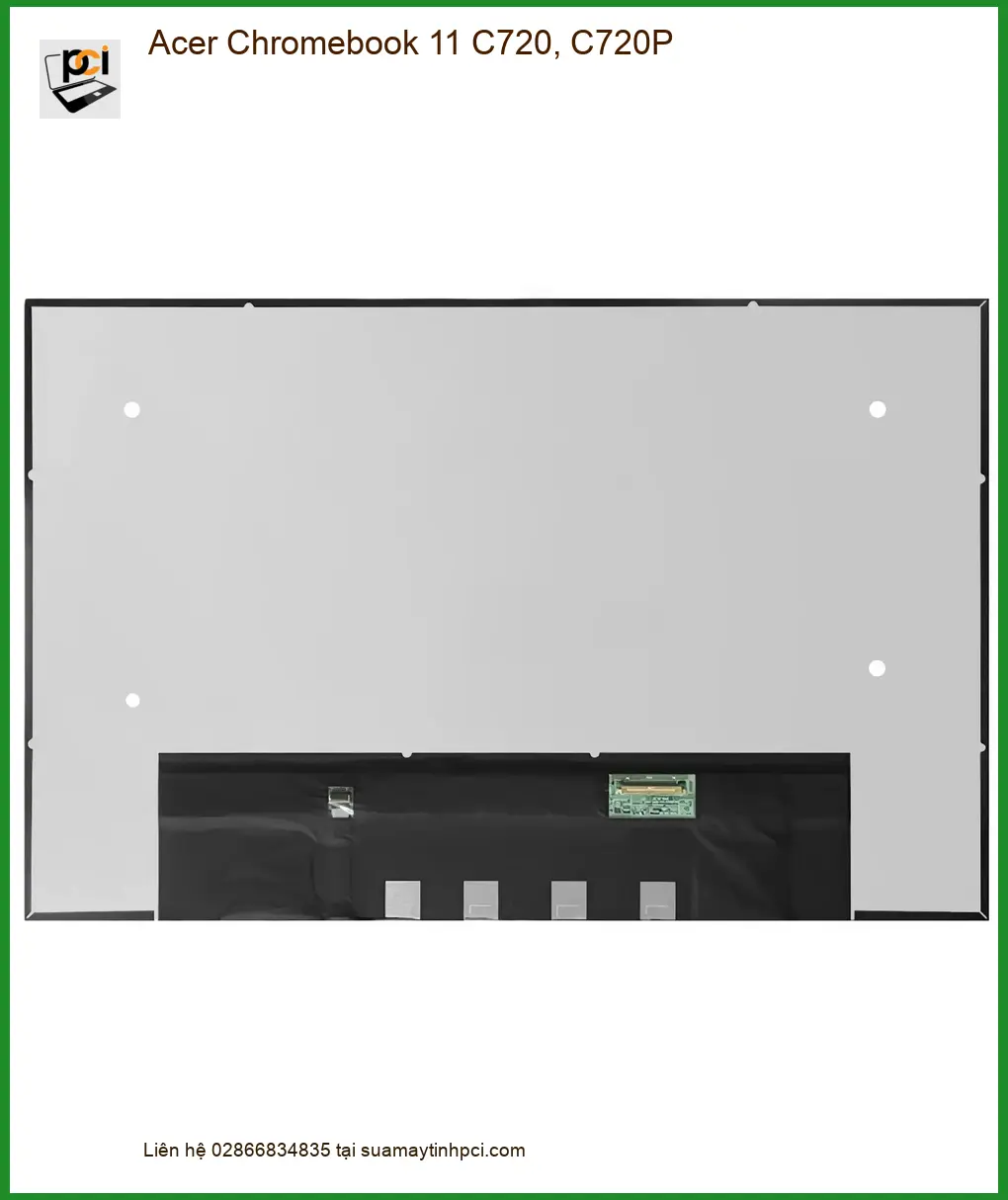 Màn hình Laptop ACER Chromebook 11 C720, C720P - Thay Nhanh TPHCM - Giá Rẻ